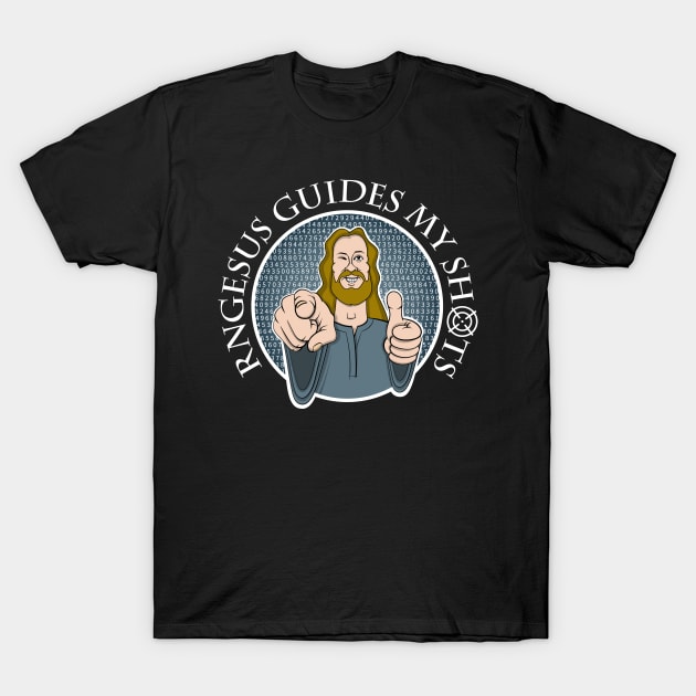 RNGesus guides my shots T-Shirt by RobiMerch